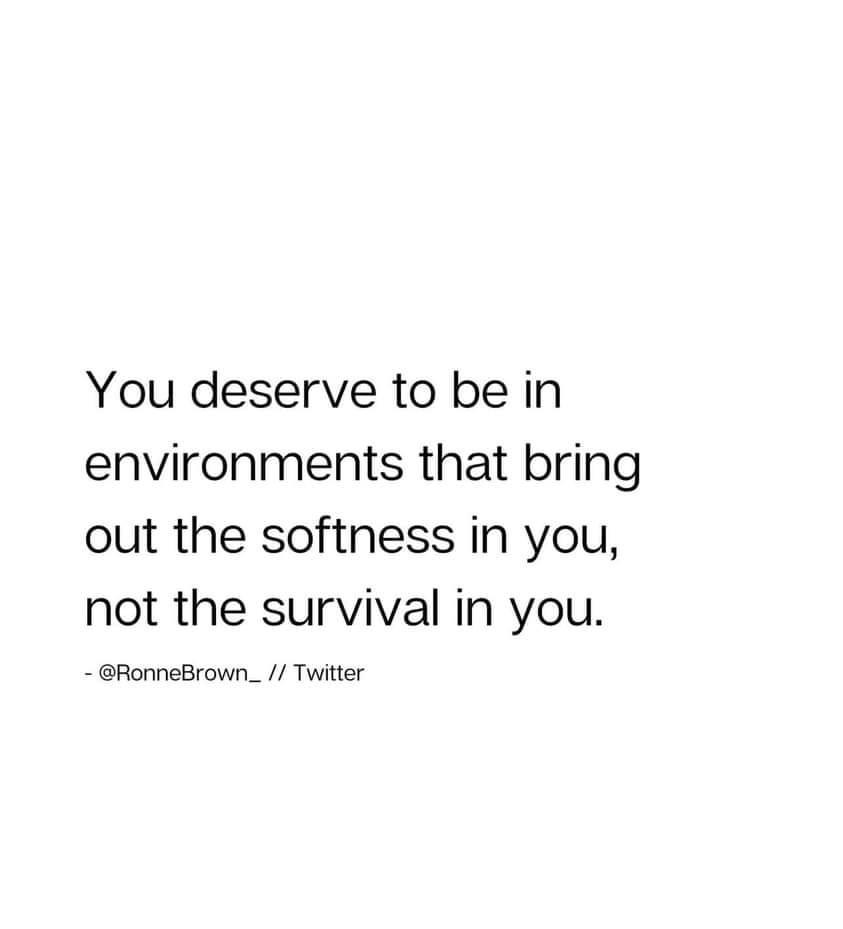 This meme is a quote from a Twitter user named @RonneBrown, expressing a sentiment of feeling trapped and unhappy in one's life. The quote states, "You deserve to be in environments that bring out the best in you, not drain the life out of you." The text is presented in a simple, clean font on a white background, with the Twitter handle and quote being the only visual elements.